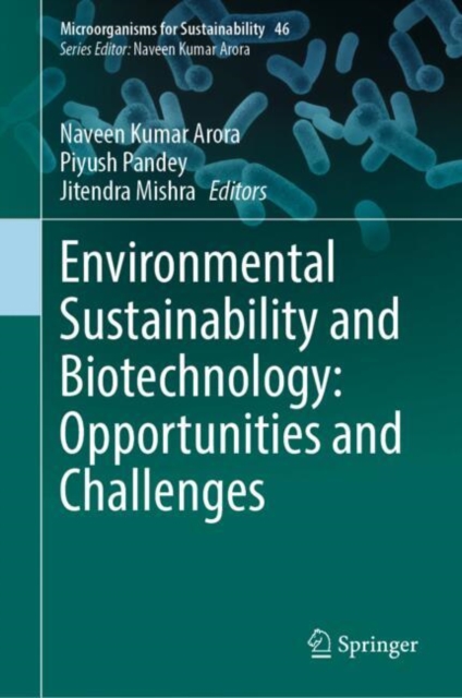 Environmental Sustainability and Biotechnology: Opportunities and Challenges