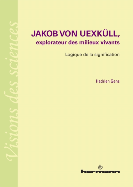 Jakob von Uexküll, explorateur des milieux vivants