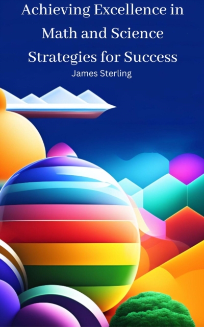 Achieving Excellence in Math and Science Strategies for Success
