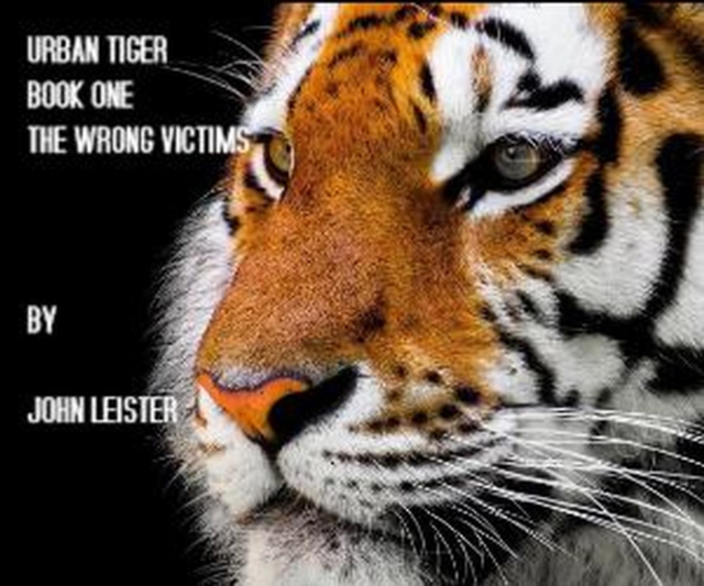 Urban Tiger Book One The Wrong Victims