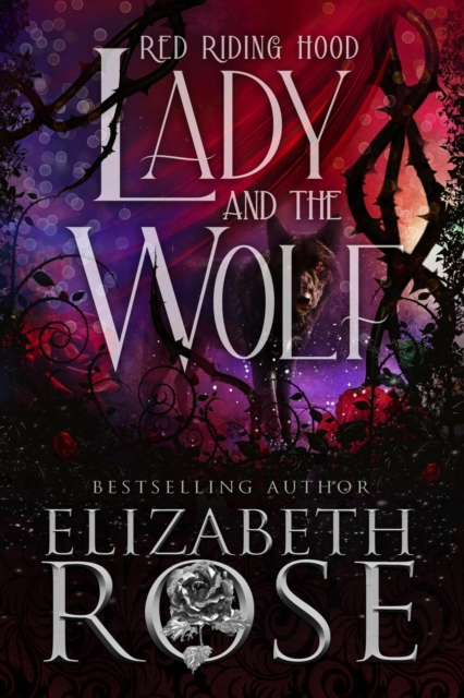 Lady and the Wolf: A Retelling of Red Riding Hood