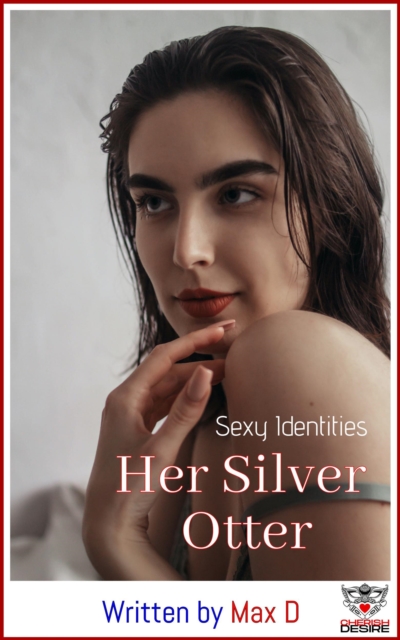 Sexy Identities - Her Silver Otter