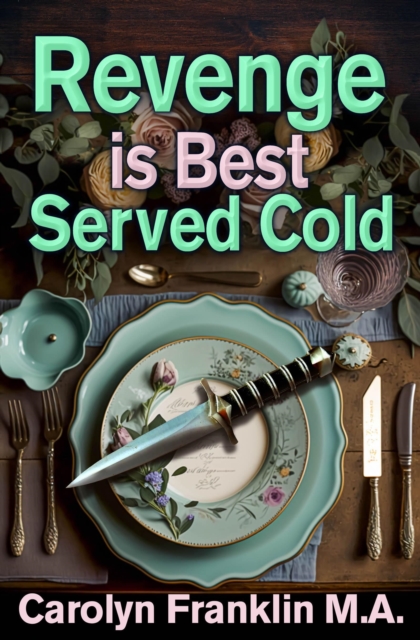 Revenge Is Best Served Cold