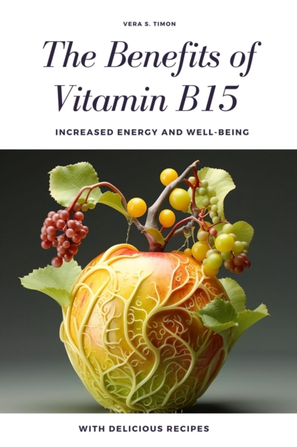Benefits of Vitamin B15:  Increased Energy and Well-Being