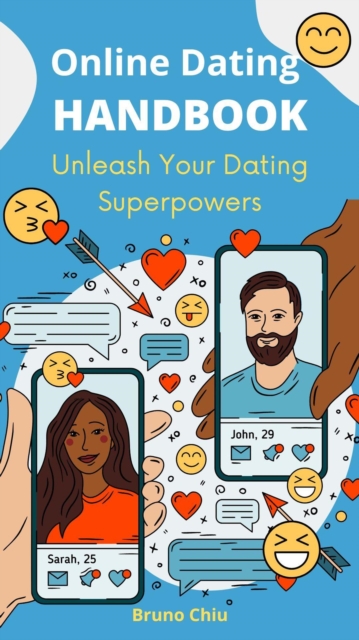 Online Dating Handbook: Unleash Your Dating Superpowers
