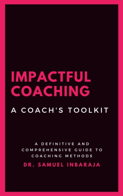 Impactful Coaching: A Coach's Toolkit