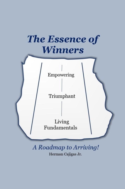 Essence of Winners - A Roadmap to Arriving!