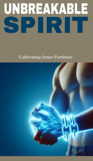 Unbreakable spirit