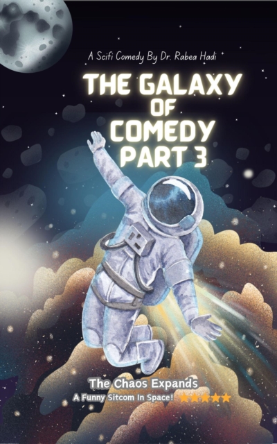 Galaxy of Comedy: Part 3 - The Chaos Expands