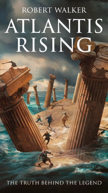 Atlantis Rising: The Truth Behind the Legend