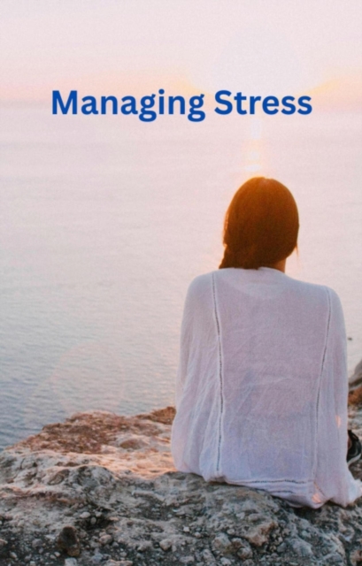 Managing Stress
