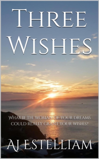 Three Wishes