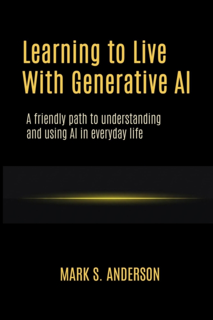 Learning to Live With Generative AI