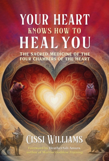 Your Heart Knows How to Heal You