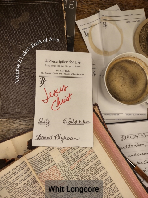 Prescription for Life: Studying Luke's Book of Acts