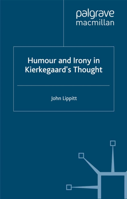 Humour and Irony in Kierkegaard's Thought
