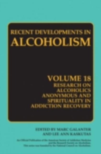 Research on Alcoholics Anonymous and Spirituality in Addiction Recovery