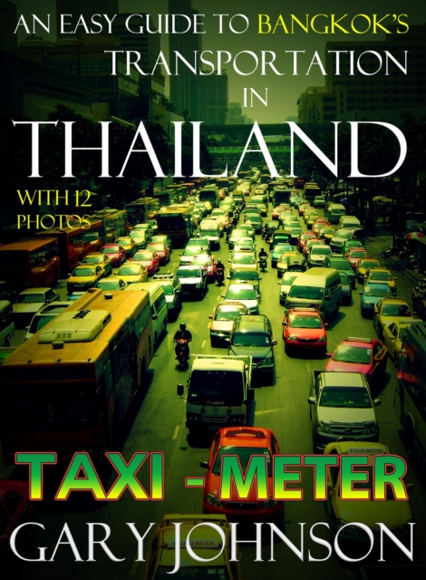Easy Guide to Bangkok's Transportation in Thailand with 12 Photos.  Taxi - Meter.