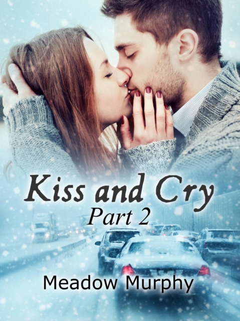 Kiss and Cry Part 2