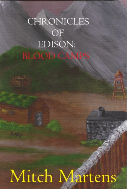 Chronicles of Edison: Blood Camps