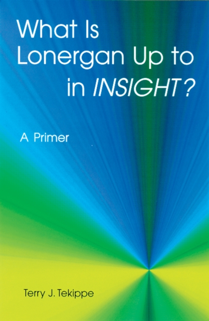 What is Lonergan Up to in "e;Insight"e;?