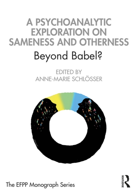 Psychoanalytic Exploration On Sameness and Otherness