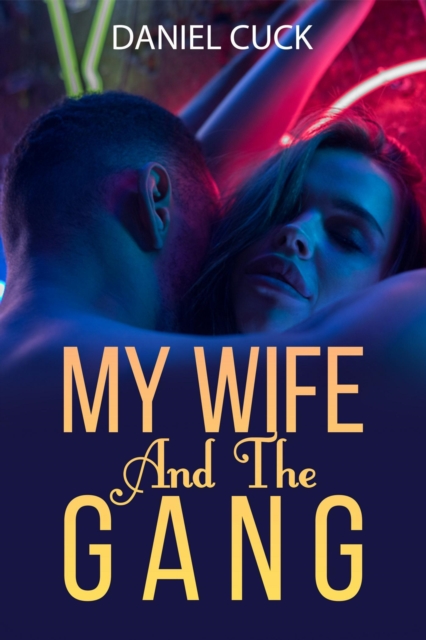 My Wife and the Gang