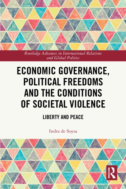 Economic Governance, Political Freedoms and the Conditions of Societal Violence