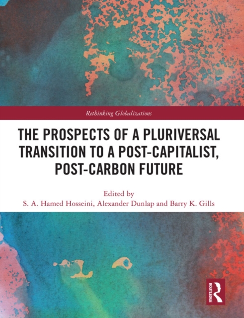 Prospects of a Pluriversal Transition to a Post-Capitalist, Post-Carbon Future