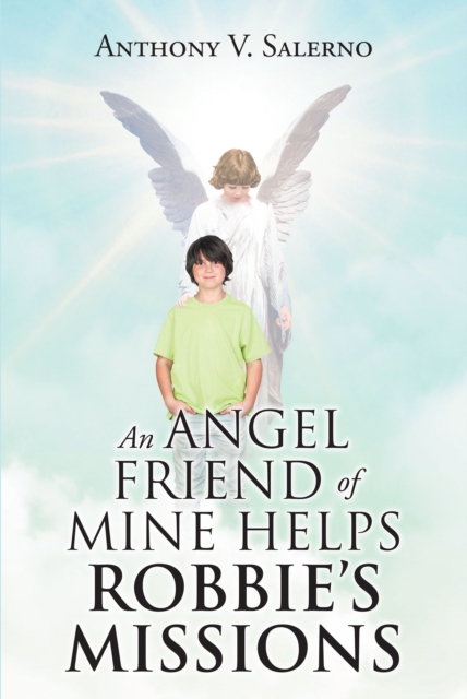 Angel Friend of Mine Helps Robbie's Missions