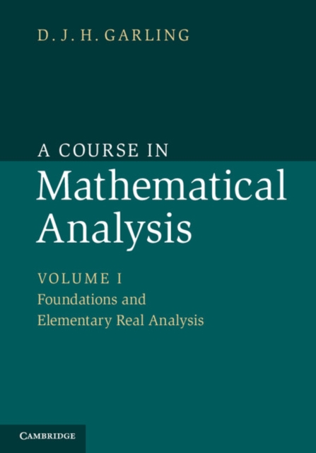 Course in Mathematical Analysis: Volume 1, Foundations and Elementary Real Analysis