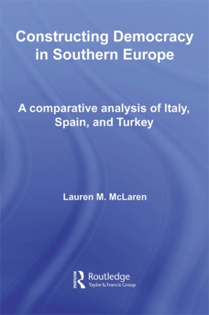Constructing Democracy in Southern Europe