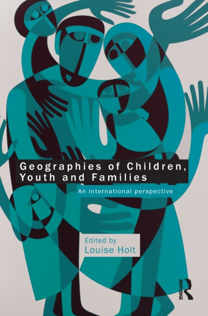 Geographies of Children, Youth and Families