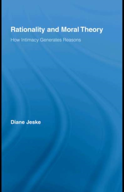 Rationality and Moral Theory