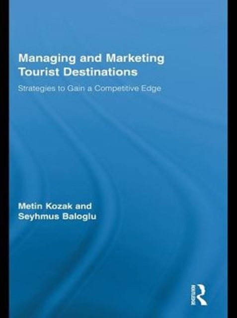 Managing and Marketing Tourist Destinations