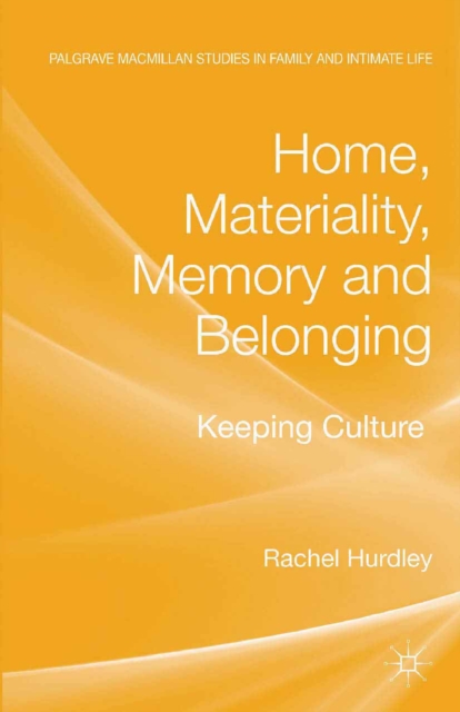 Home, Materiality, Memory and Belonging