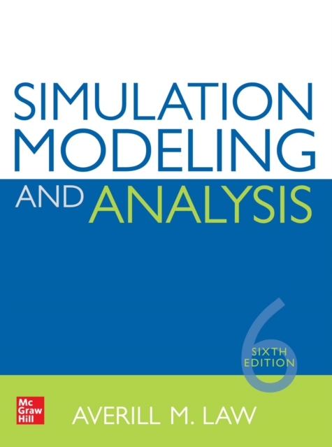Simulation Modeling and Analysis, Sixth Edition
