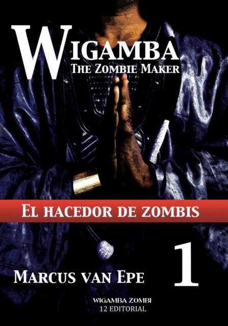 1 Wigamba: El hacedor de zombis