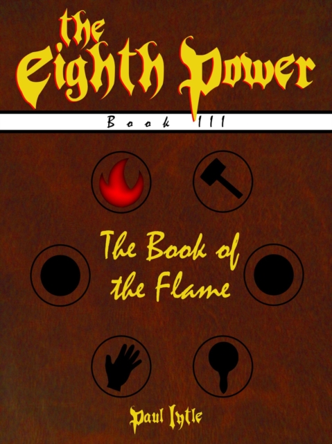 Eighth Power: Book III: The Book of the Flame