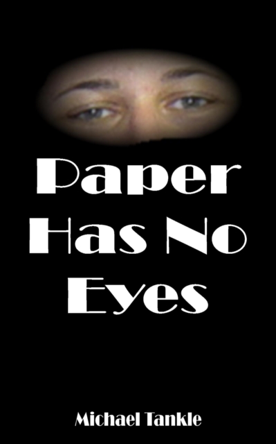 Paper Has No Eyes