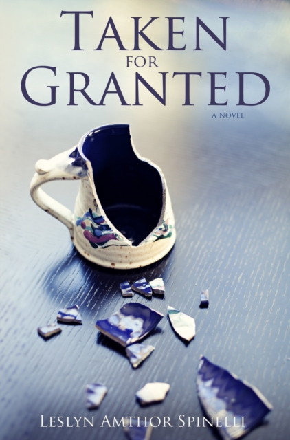 Taken for Granted: A Novel
