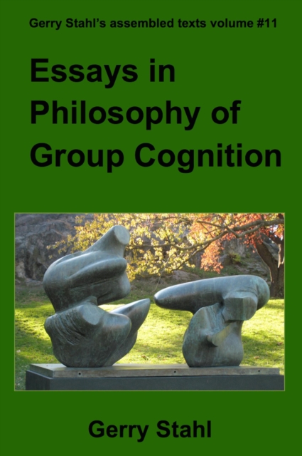 Essays in Philosophy of Group Cognition