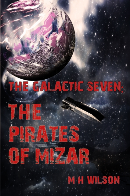 Galactic Seven: The Pirates of Mizar