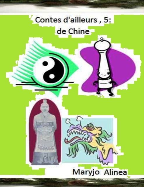 Contes d'ailleurs 5 : de Chine