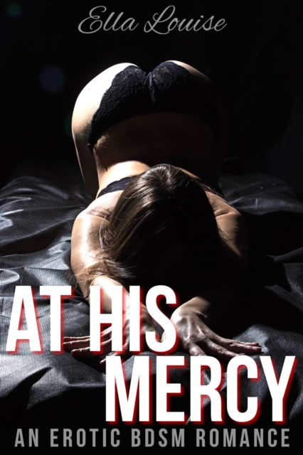 At His Mercy (Book 4 of &quote;Control&quote;)