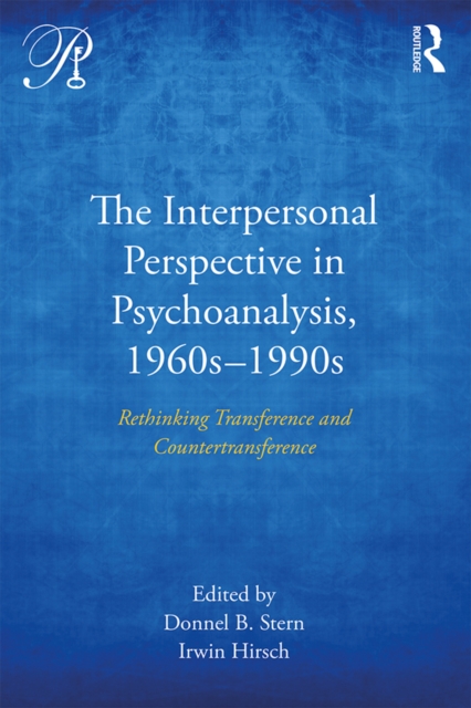 Interpersonal Perspective in Psychoanalysis, 1960s-1990s