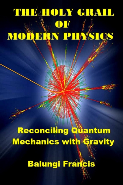 Holy Grail of Modern Physics