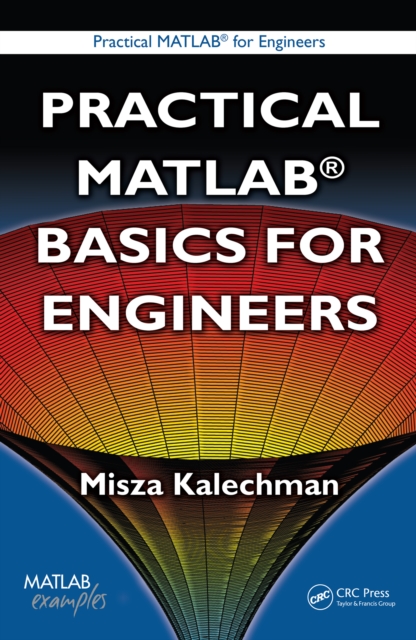 Practical MATLAB Basics for Engineers