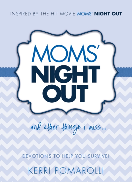 Moms' Night Out and Other Things I Miss