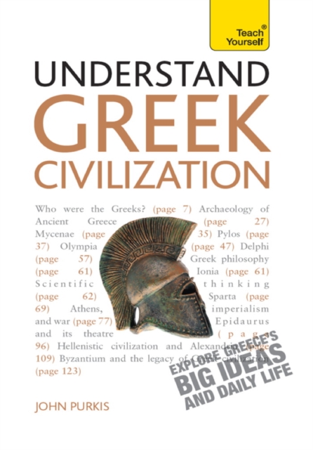 Understand Greek Civilization: Teach Yourself